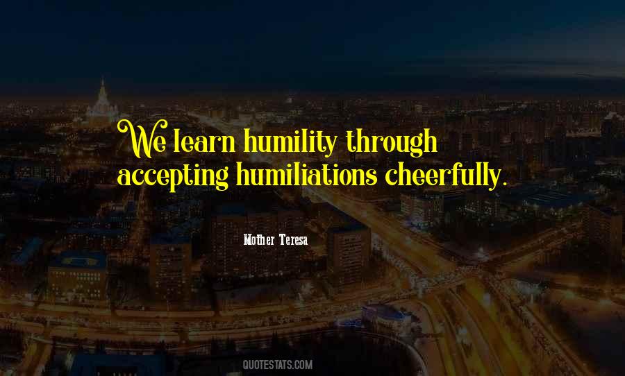 Humiliations Quotes #302993