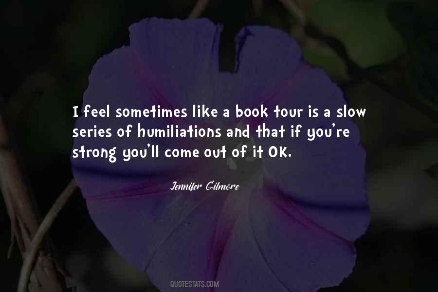 Humiliations Quotes #468116