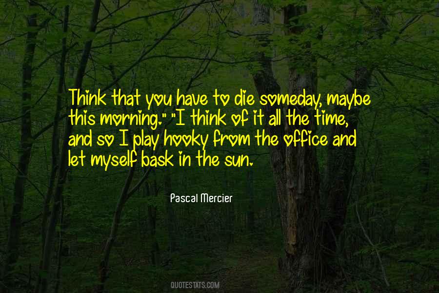 Hurlyburly's Quotes #401212