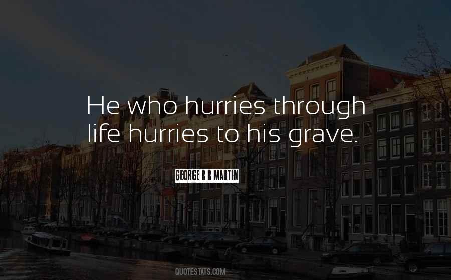 Hurries Quotes #1024737