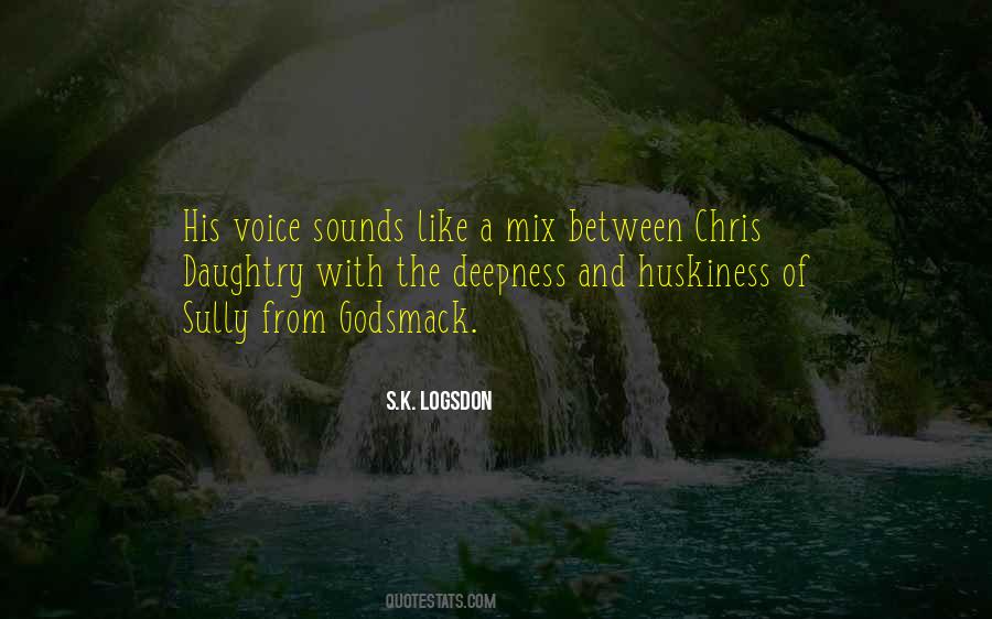 Huskiness Quotes #715330 Huskiness Quotes #715330
