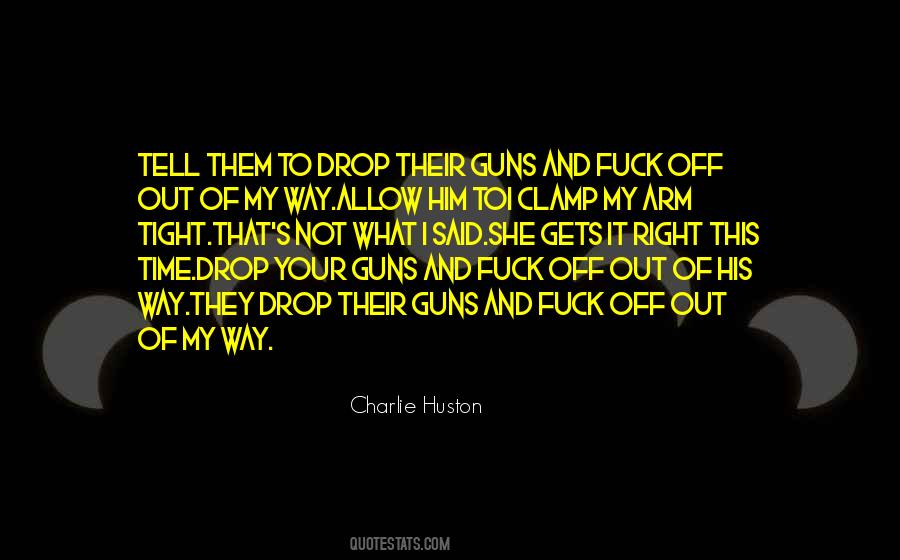 Huston's Quotes #1445355