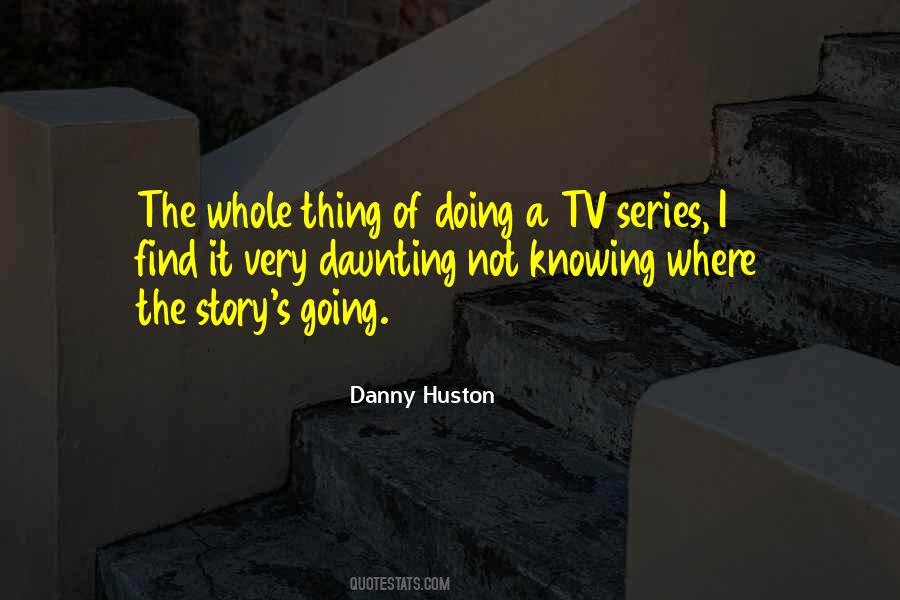 Huston's Quotes #83233