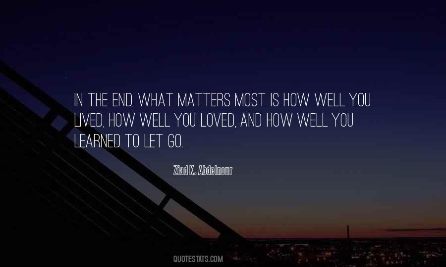 Quotes About What Matters Most In Life #1029454