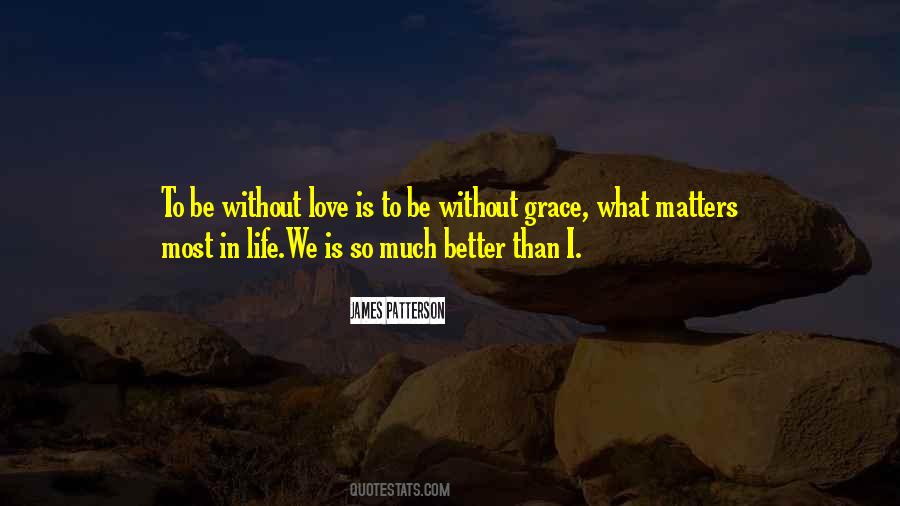 Quotes About What Matters Most In Life #167543