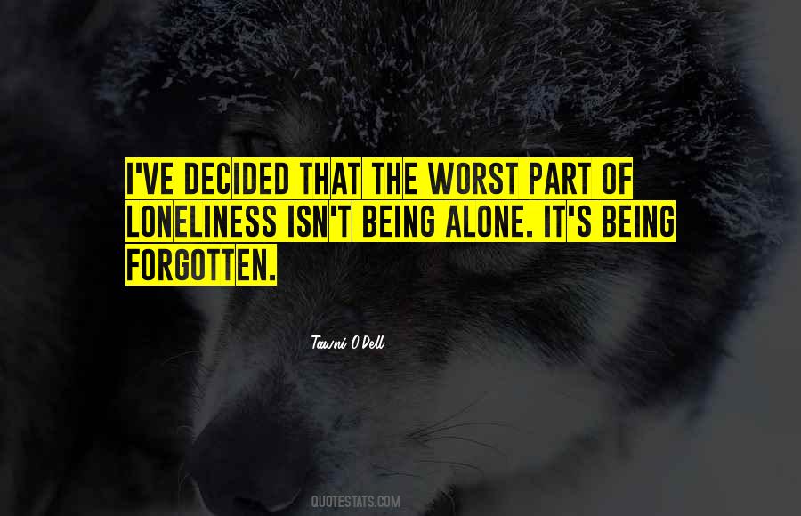 Quotes About Being Forgotten #352443