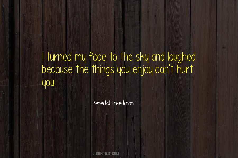 Quotes About Hurt You #1178592