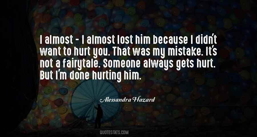 Quotes About Hurt You #1356109