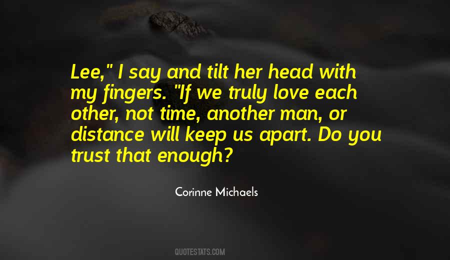 Quotes About Love And Distance And Time #669723
