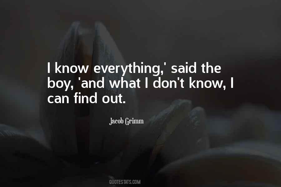 Quotes About I Know Everything #1607819