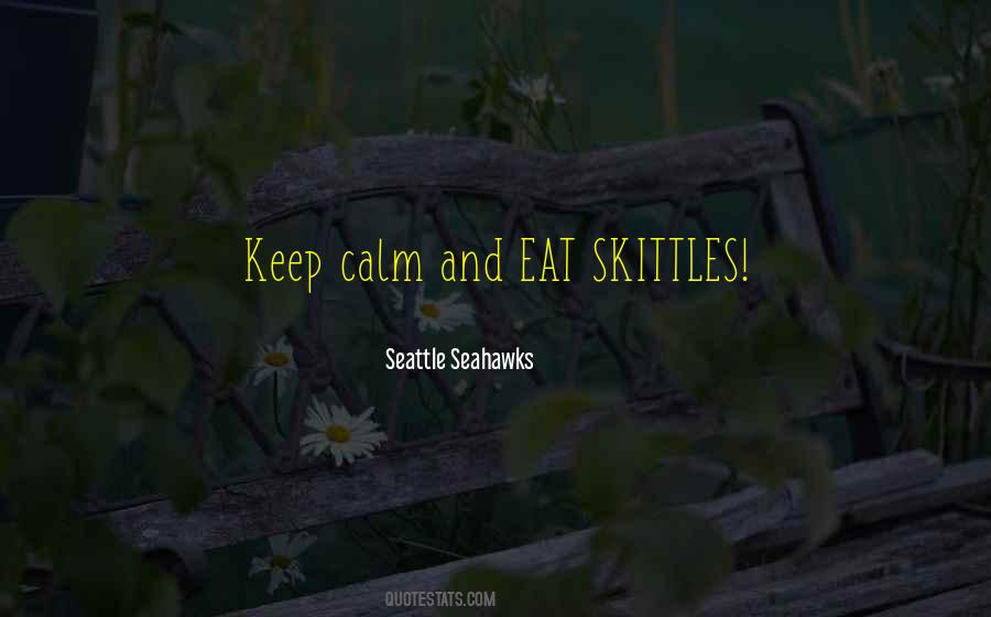 Quotes About Skittles #1537754