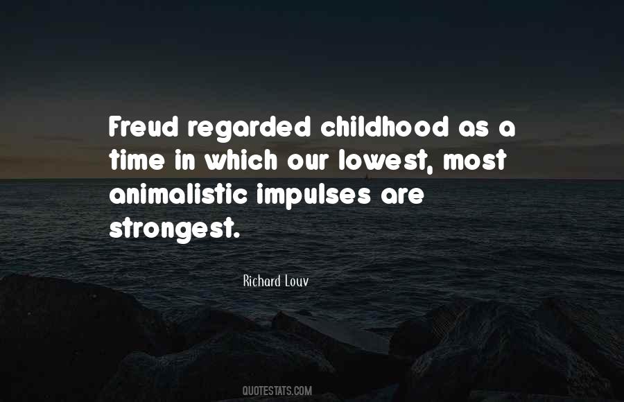 Quotes About Animalistic #1132503