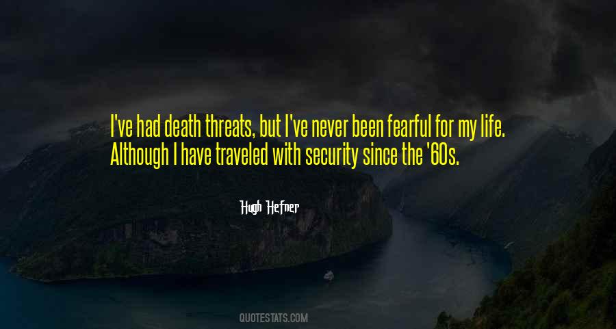 Quotes About Death Threats #1711833