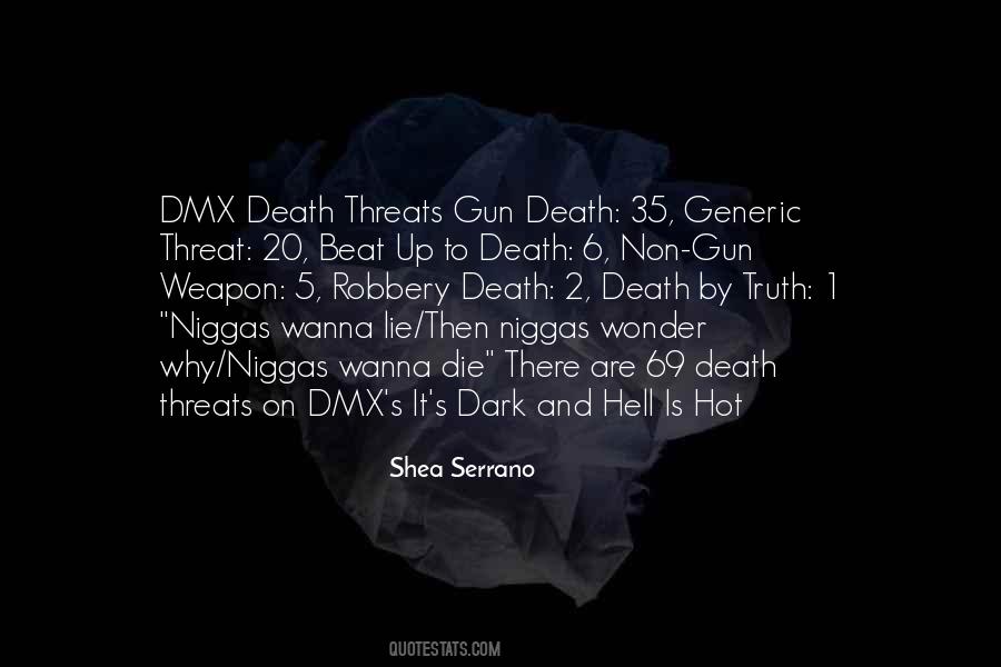 Quotes About Death Threats #476004