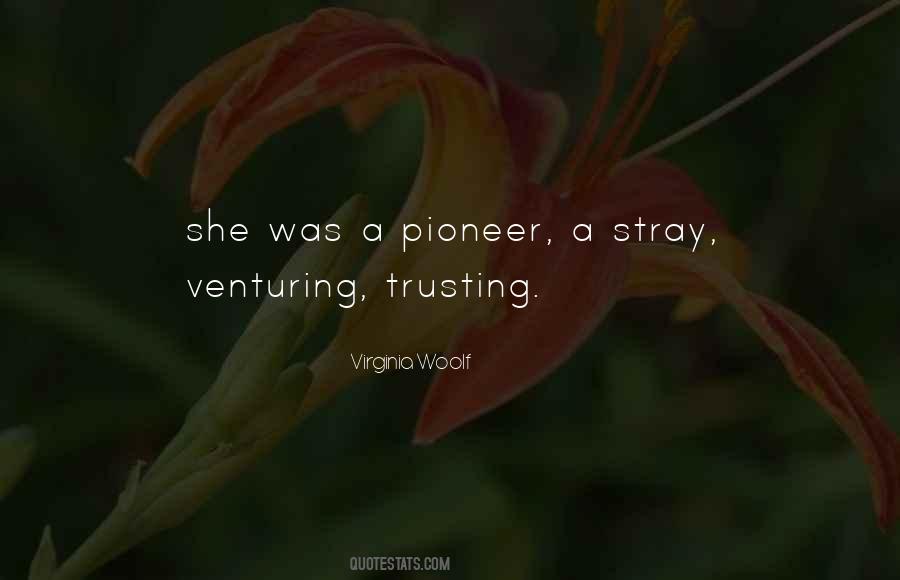 Quotes About Venturing #1218188