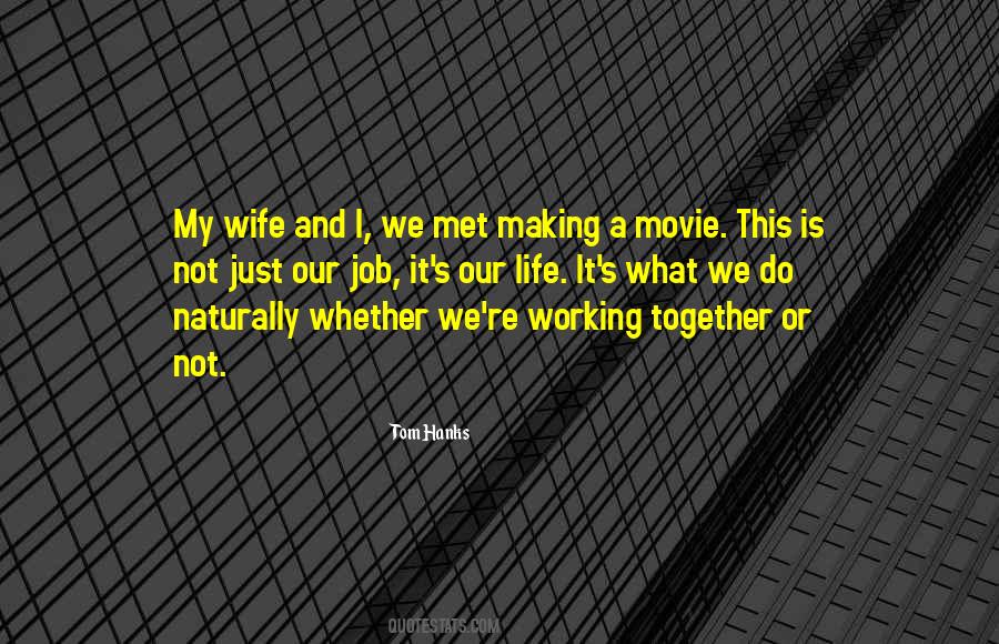 Quotes About Making It Together #491035