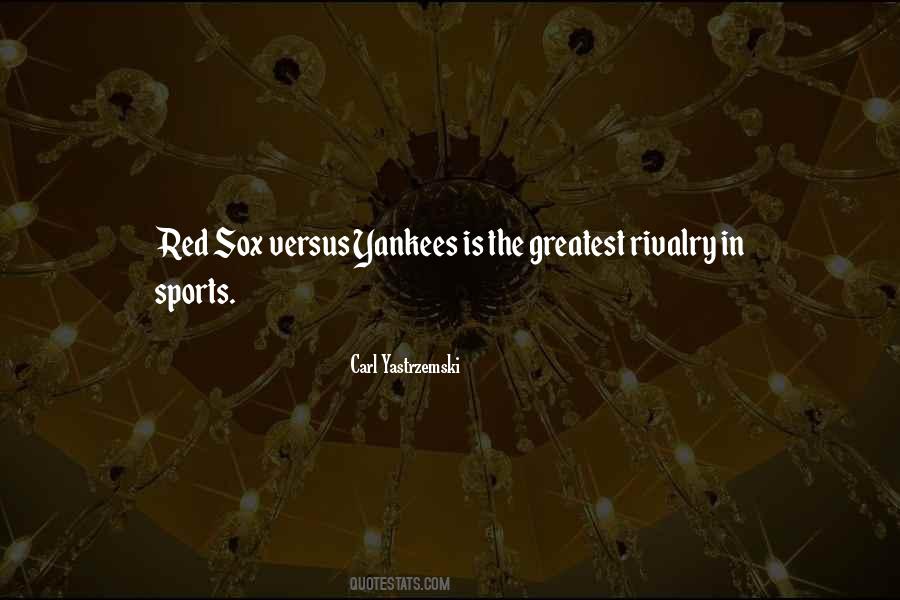 Quotes About Sports Rivalry #975118