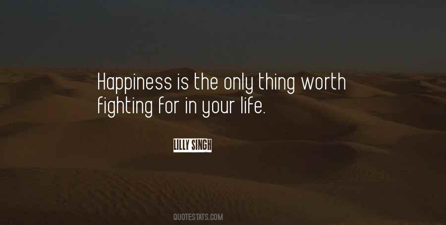 Quotes About Life Worth Fighting For #1268569