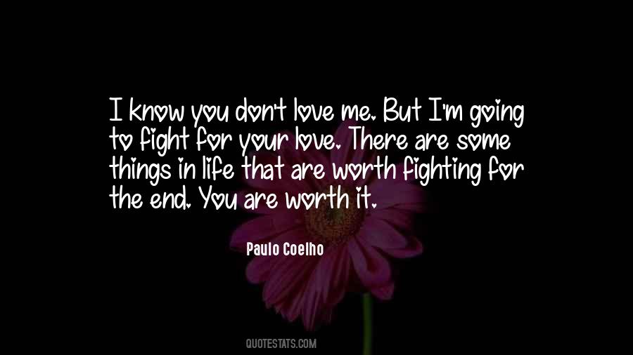 Quotes About Life Worth Fighting For #51737