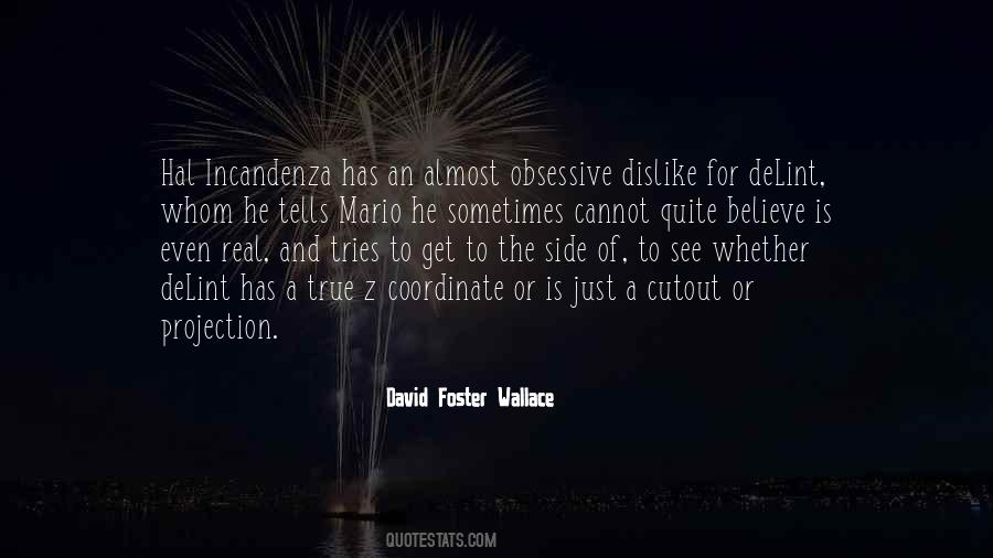 Incandenza Quotes #34292 Incandenza Quotes #34292