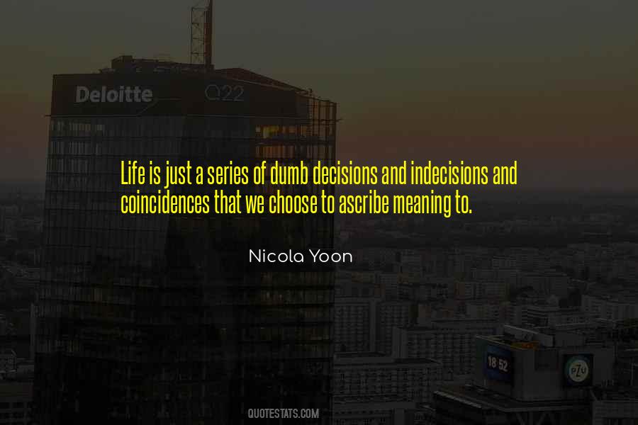 Indecisions Quotes #1824576