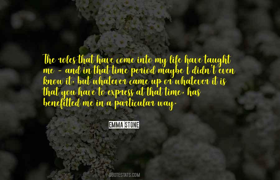 Quotes About Life Has Taught Me #102737