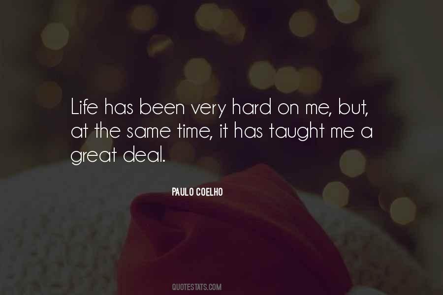 Quotes About Life Has Taught Me #1343126