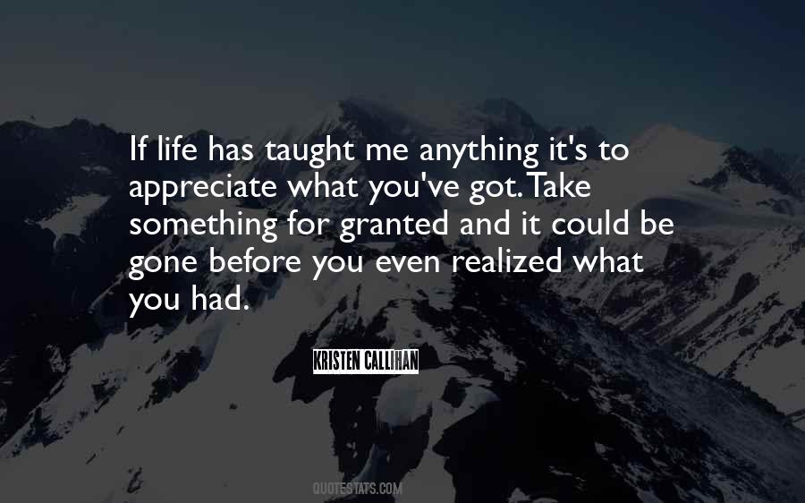 Quotes About Life Has Taught Me #162152