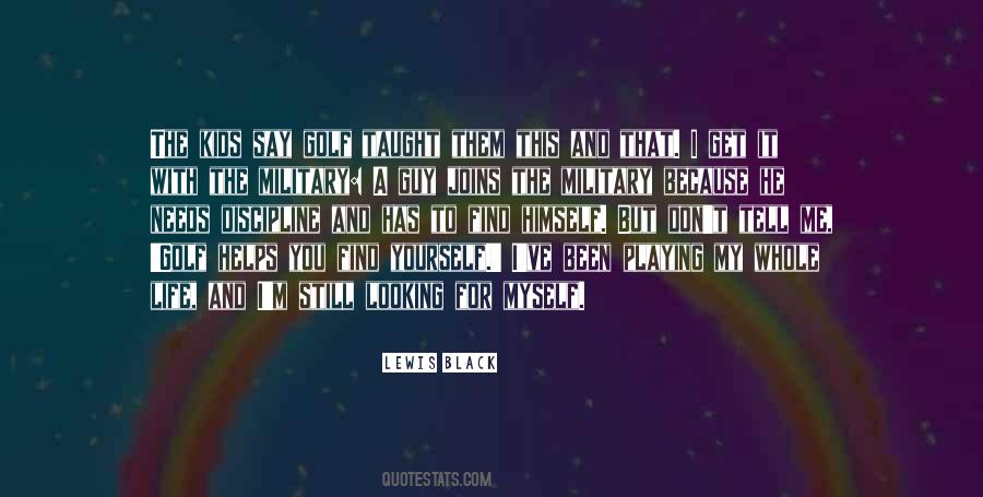 Quotes About Life Has Taught Me #1686752