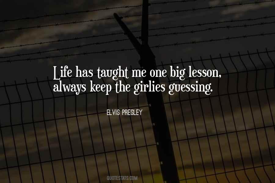 Quotes About Life Has Taught Me #1768682