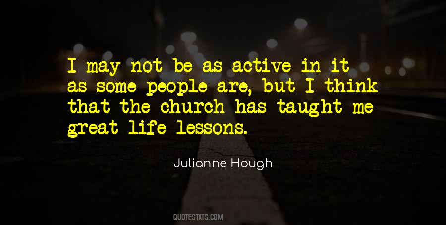 Quotes About Life Has Taught Me #1824113
