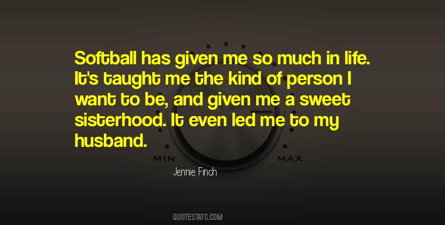 Quotes About Life Has Taught Me #1840271