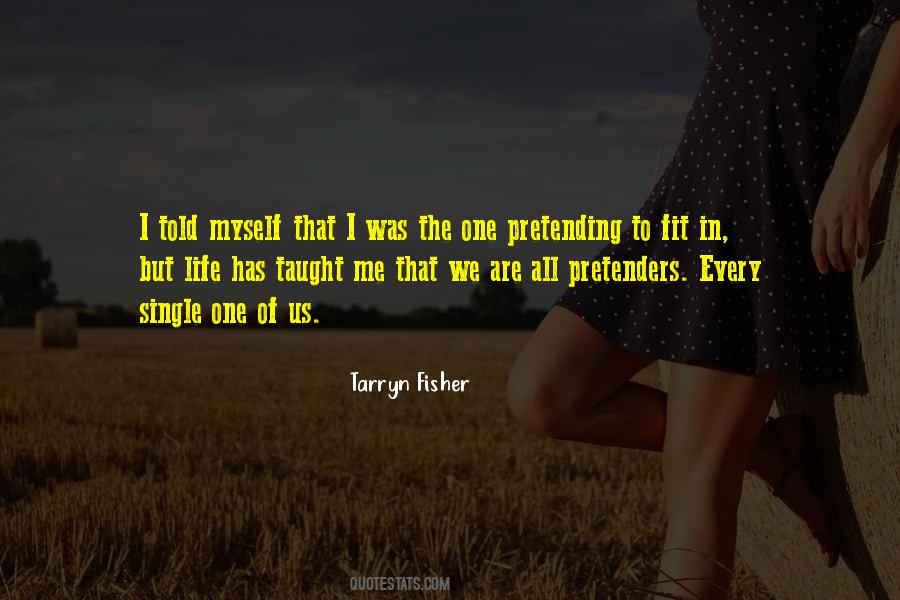Quotes About Life Has Taught Me #468659