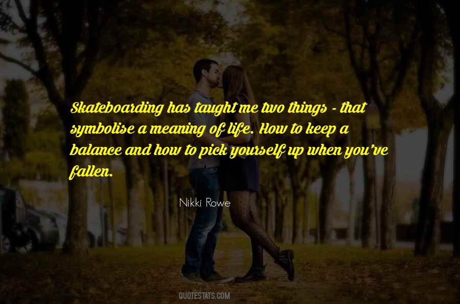 Quotes About Life Has Taught Me #845177