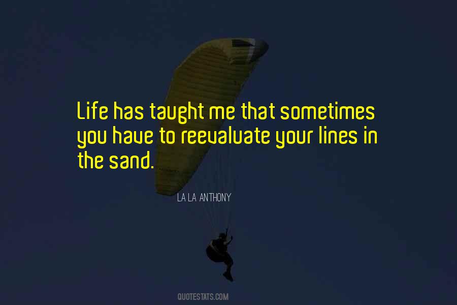 Quotes About Life Has Taught Me #898497