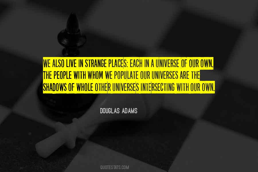 Quotes About Strange Places #1001780