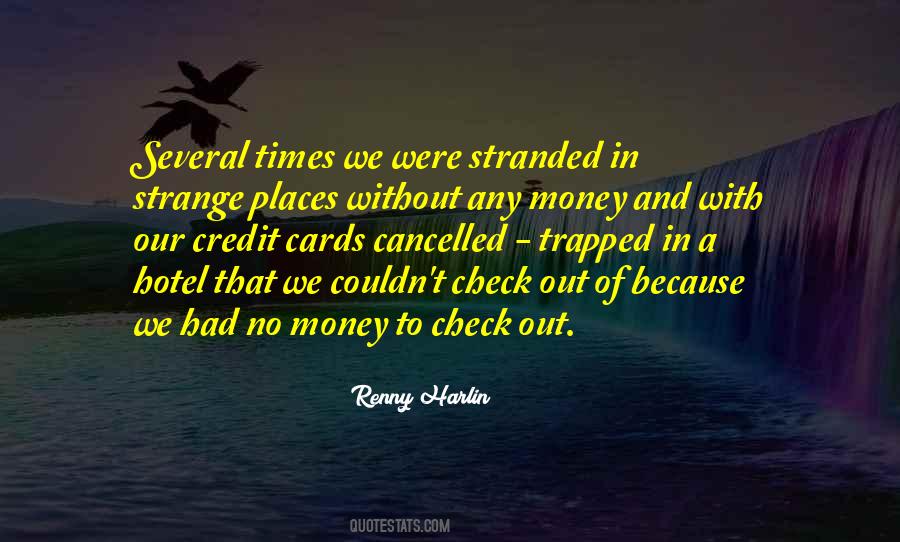 Quotes About Strange Places #1197724