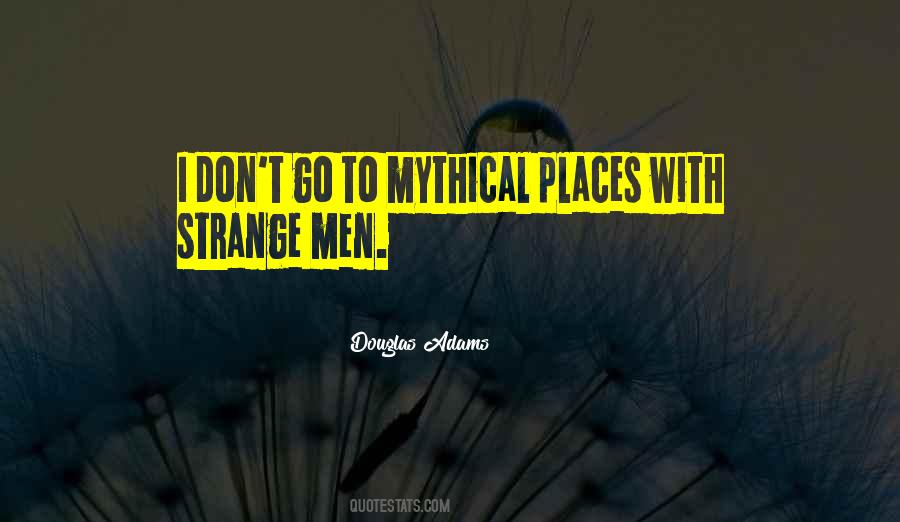 Quotes About Strange Places #1198208