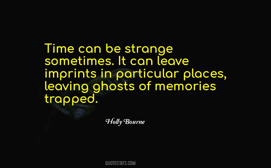 Quotes About Strange Places #891646