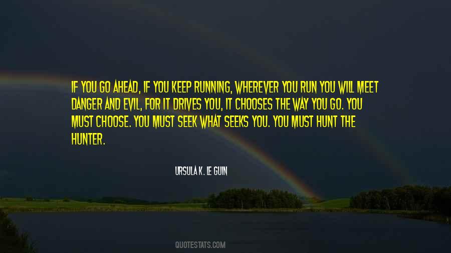Quotes About Running From Danger #1377320