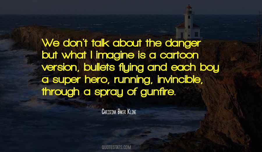 Quotes About Running From Danger #283870