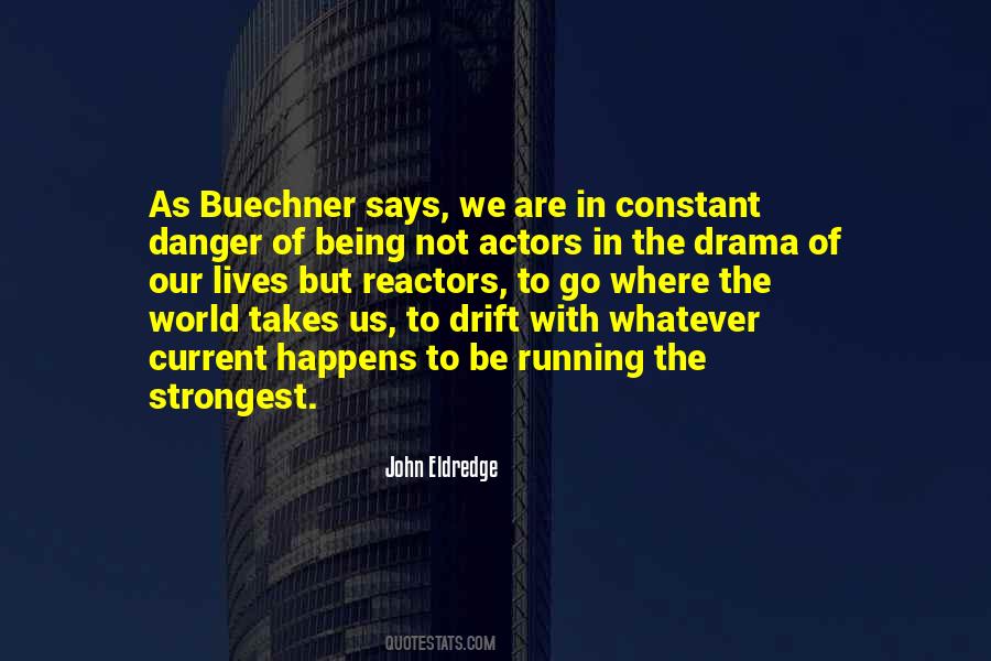 Quotes About Running From Danger #913212
