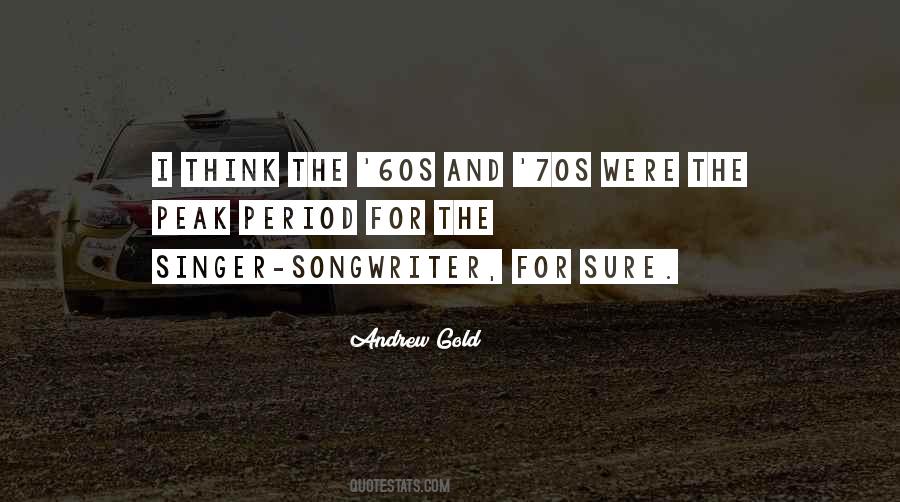 Quotes About The 60s And 70s #843541