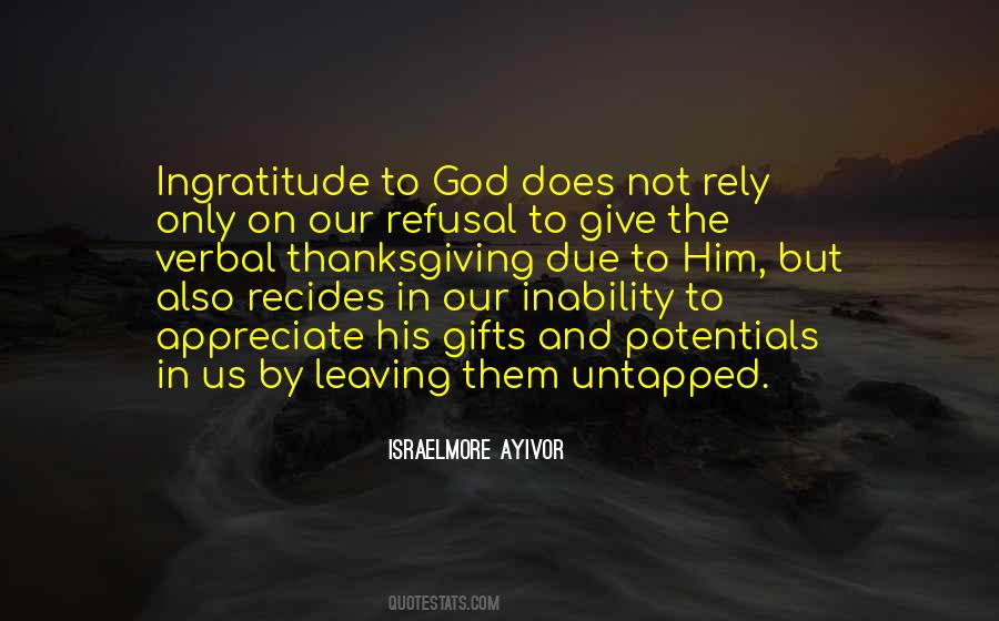 Ingratitude's Quotes #714702