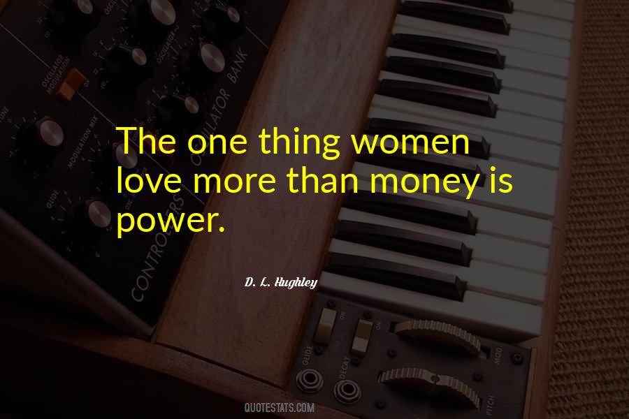 Quotes About Money Is Power #1685997