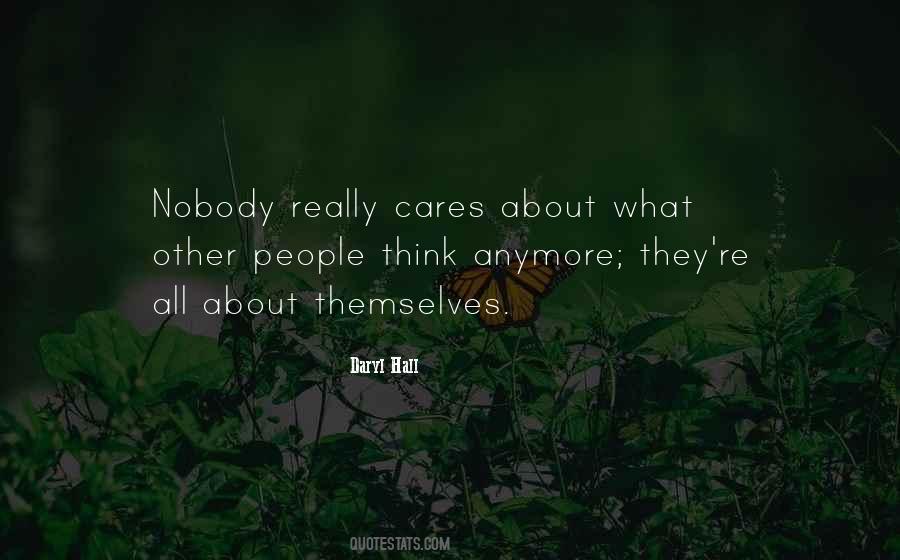 Quotes About Nobody Cares About You #945318