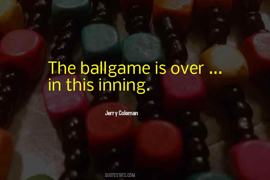 Inning Quotes #132779