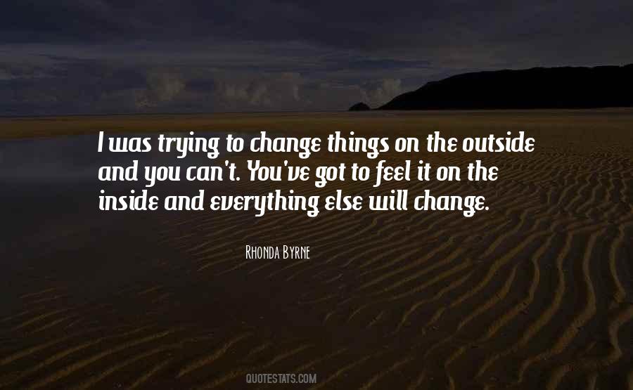 Quotes About Trying To Change Things #1124397