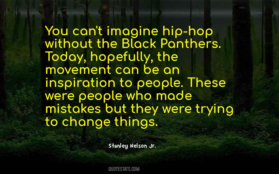 Quotes About Trying To Change Things #1184052