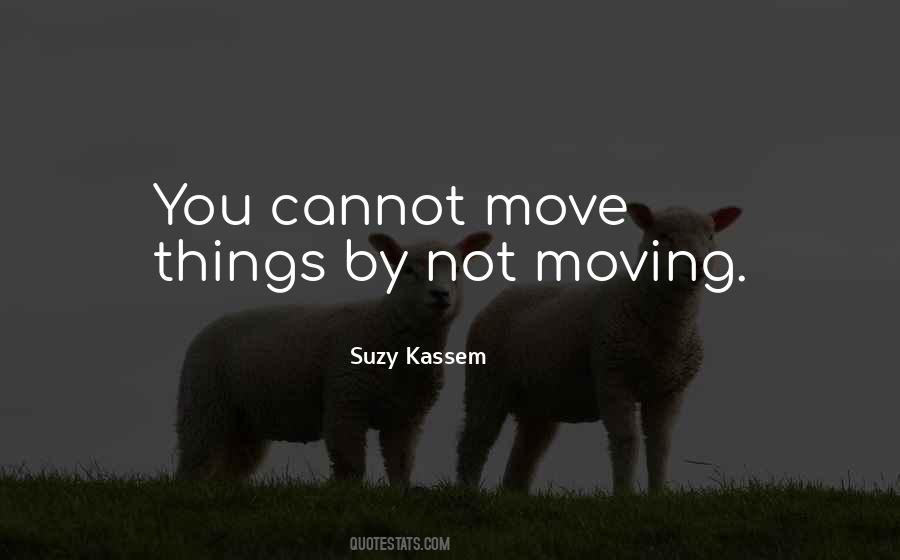 Quotes About Not Moving #1179826